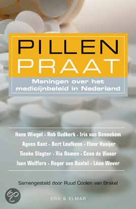 Coolen van Brakel, R. - Pillenpraat / meningen over het medicijnbeleid in Nederland