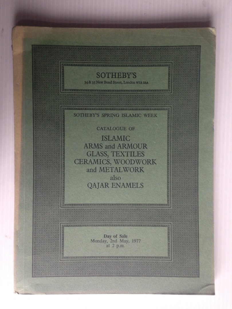 Catalogue Sotheby - Islamic Arms and Armour, Glass, Textiles, Ceramics, Woodwork and Metal Work, also Qajar Enamels