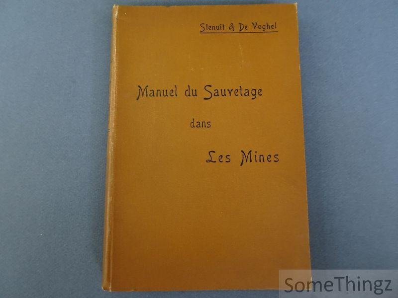 Stenuit, A. et G. De Voghel. - Manuel de sauvetage dans les mines. Notions théoriques sur les accidents et le sauvetage. Description et emploi des appareils de sauvetage. Soins d'urgence aux blessés. Éléments du cours donné à l'École de Sauvetage de Tamines.