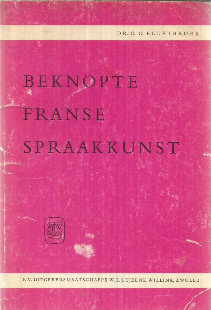 Ellerbroek, G.G. - Beknopte Franse spraakkunst