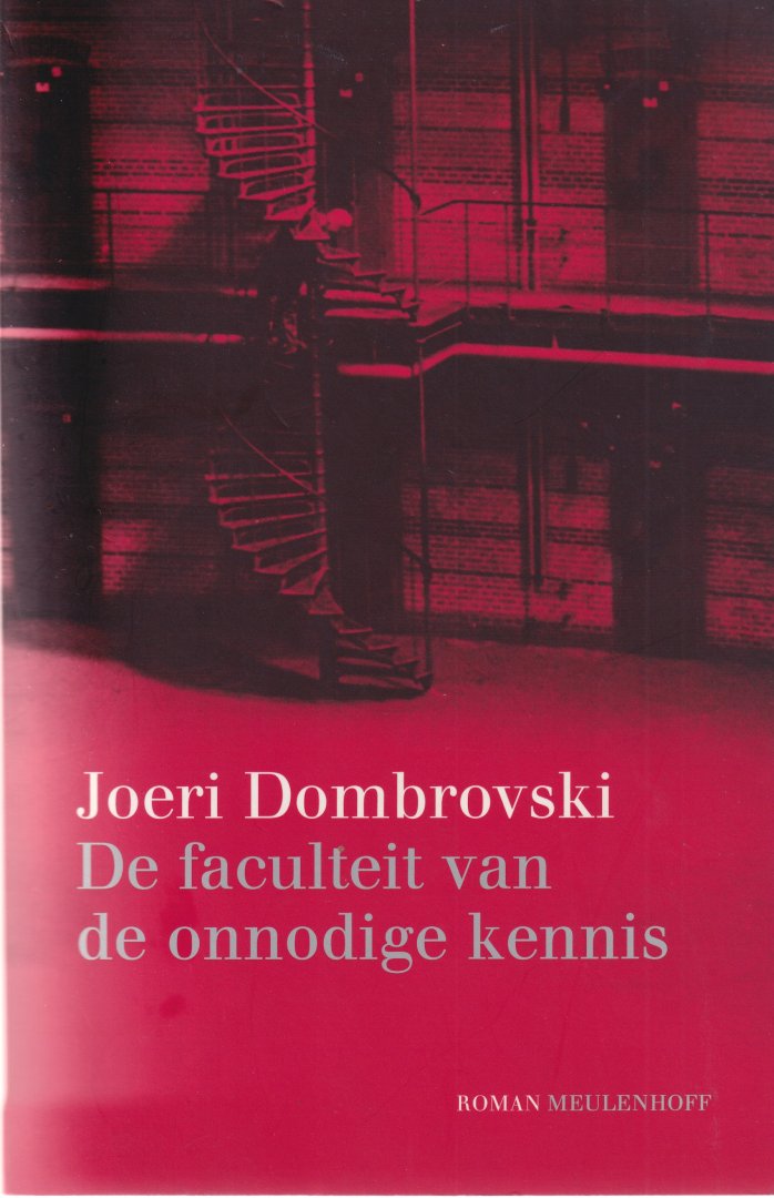 Dombrovski, Joeri - De faculteit van de onnodige kennis