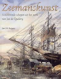 Kuipers, Jan J.B. - Zeemanskunst / schitterende schepen uit het werk van Jan de Quelery