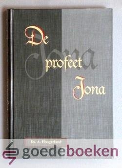 Hoogerland, ds. A. - De profeet Jona --- Elf Bijbellezingen over het boek Jona