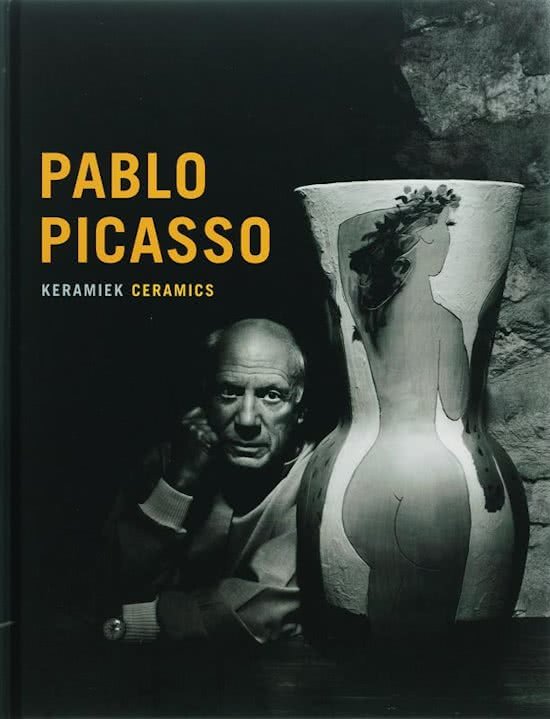 Eliens, T.M.; Pablo Picasso - Pablo Picasso Ceramics / Keramiek van Pablo Picasso