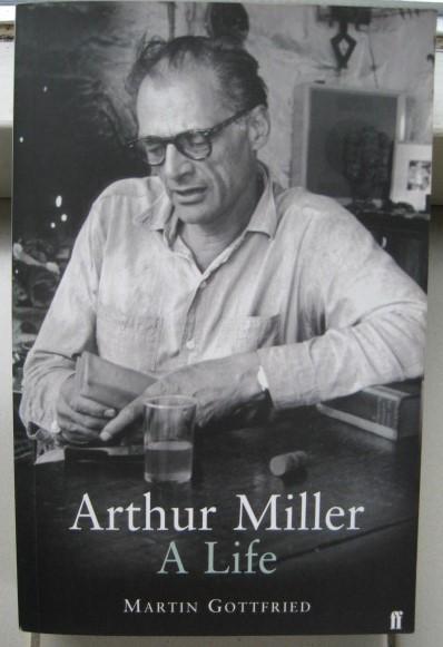 Gottfried, Martin - Arthur Miller  a Life