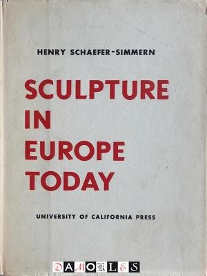 Henry Schaefer-Simmern - Sculpture in Europe Today