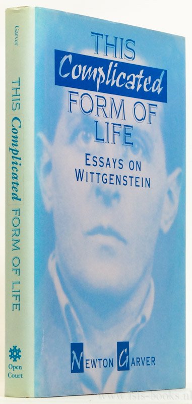 WITTGENSTEIN, L., GARVER, N. - This complicated form of life. Essays on Wittgenstein.