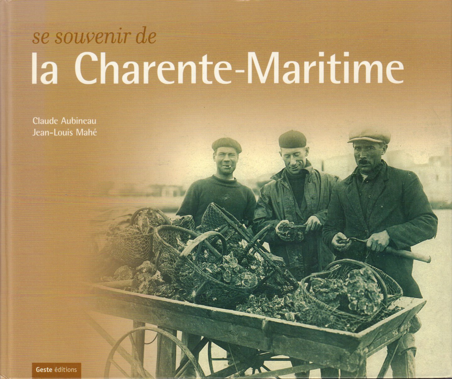Aubineau, Claude & Jean-Louis Mahe - Se Souvenir de la Charente-Maritime, 404 pag. hardcover, gave staat