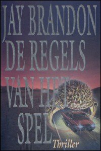 Brandon, Jay - De regels van het spel