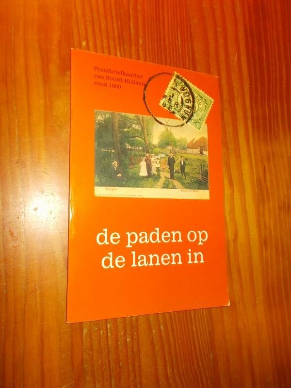 Boekwinkeltjes.nl De paden op de lanen in. Prentbriefkaarten van NoordHolland Boekwinkeltjes.nl De paden op de lanen in. Prentbriefkaarten van NoordHolland