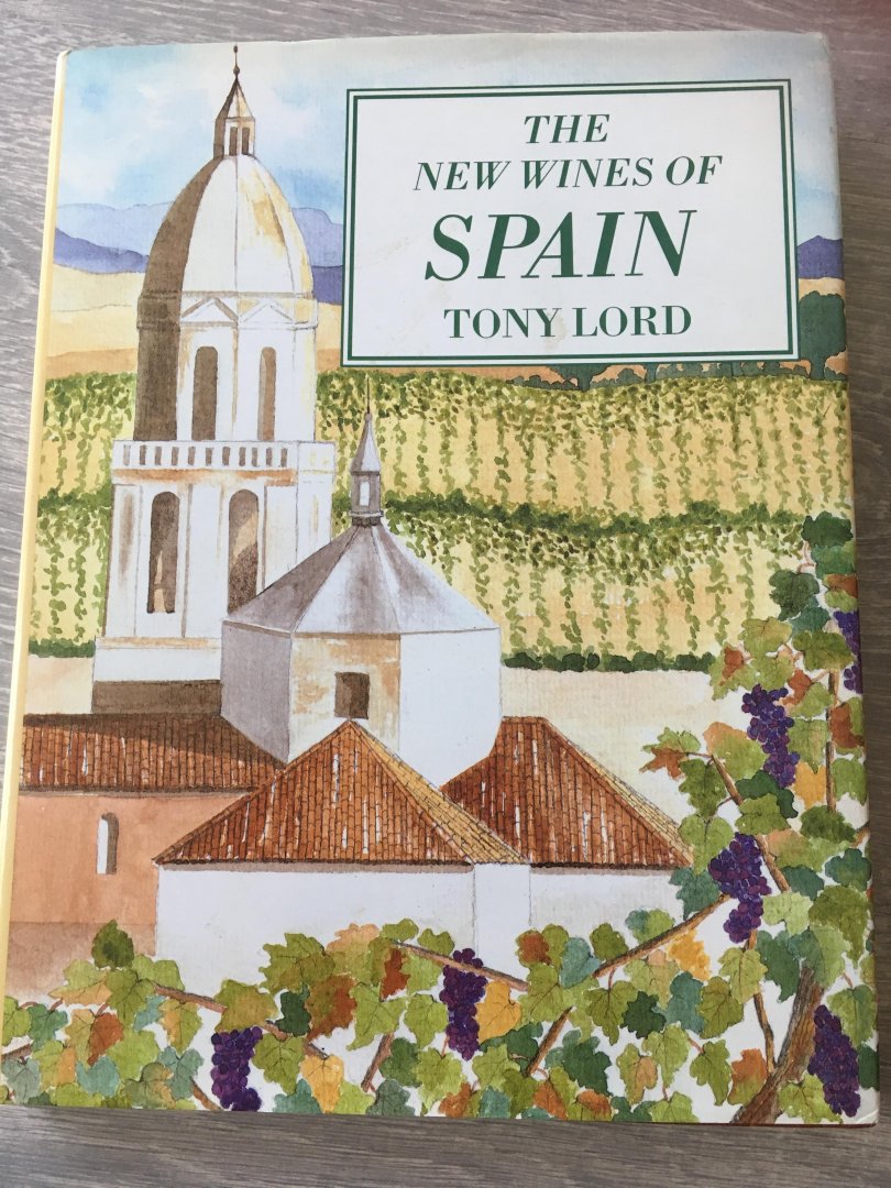 Tony Lord - The New wines of Spain