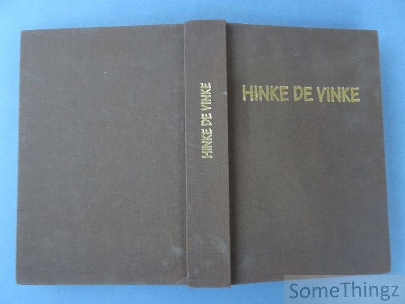Noël Declercq / Albert Deprez / Walter Godefroid / Filip Santens / Lucien Van Acker. - Hinke de vinke : 400 jaar vinkensport in Vlaanderen, 60 jaar A.V.I.B.O.
