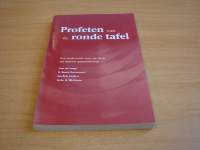 Lange, Frits de e.a - Profeten van de ronde tafel - Een onderzoek naar de kerk als morele gemeenschap