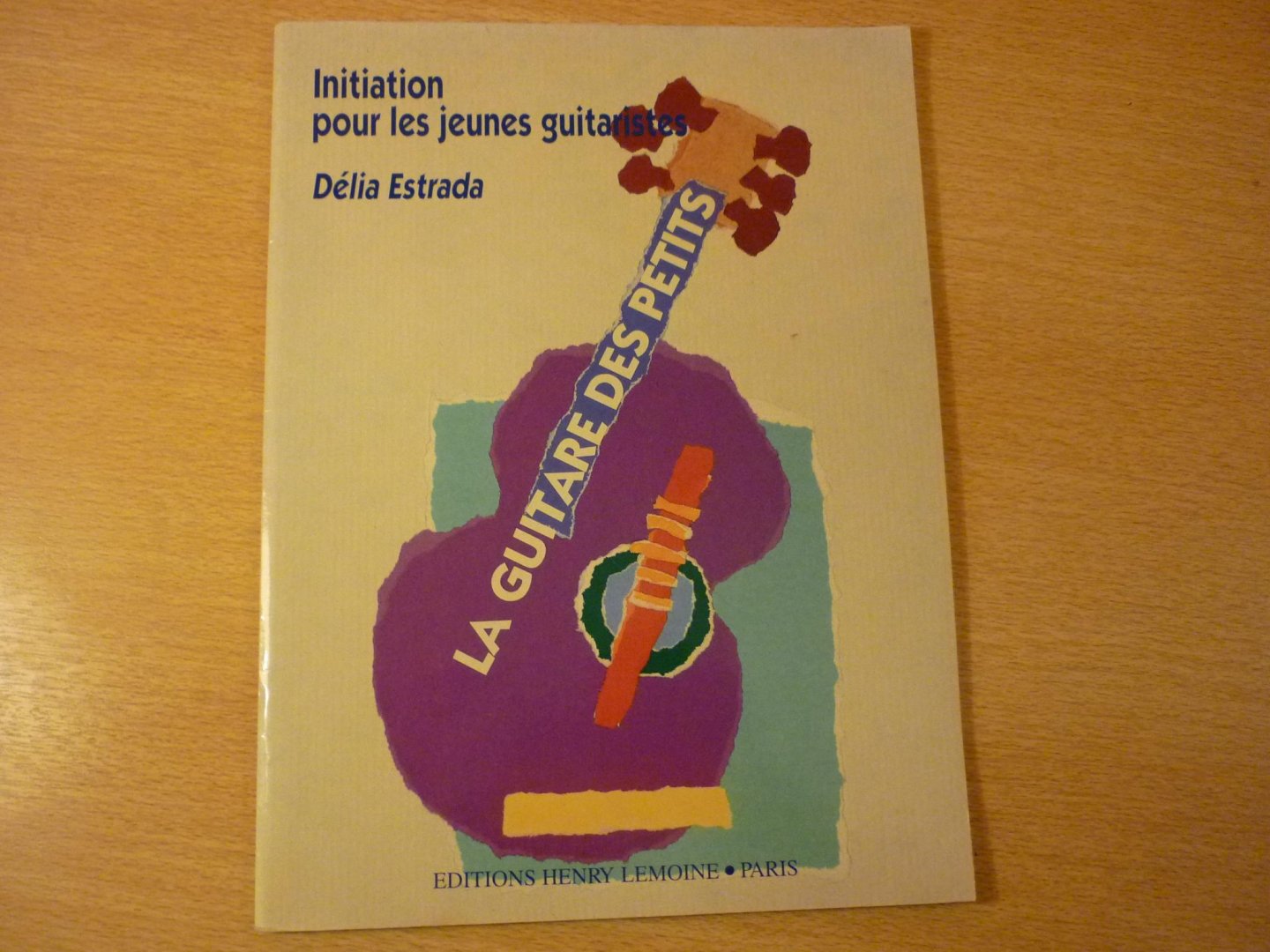 Estrada; Délia - La Guitare des petits;  Initiation pour les jeunes guitaristes