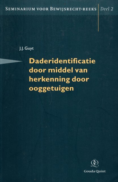 Guyt, J.J. - Daderidentificatie door middel van herkenning door ooggetuigen.