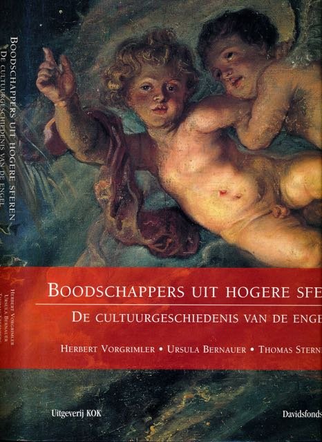 Vorgrimler, Herbt, Ursula Bernauer, Thomas Sternberg. - Boodschappers uit Hogere Sferen: De cultuurgeschiedenis van de engel.