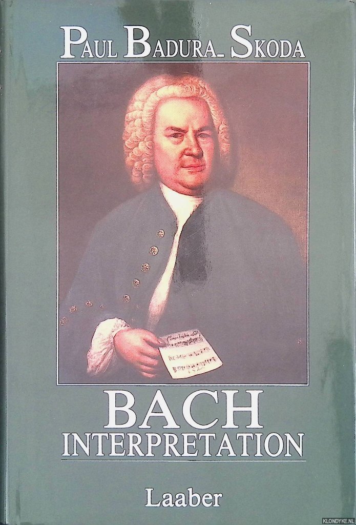 Badura-Skoda, Paul - Bach-Interpretation: Die Klavierwerke Johann Sebastian Bachs