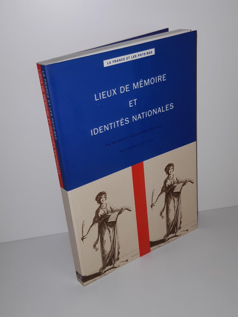 Boer, Pim den / Frijhoff, Willem - Lieux de mémoire et identités nationales