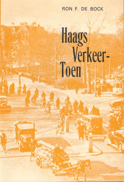 Bock , Ron F. de - Haags Verkeer - Toen , 80 pag. paperback , goede staat
