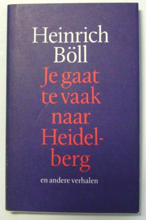 Böll, Heinrich - Je gaat te vaak naar Heidelberg en andere verhalen (bibliofiele uitgave)