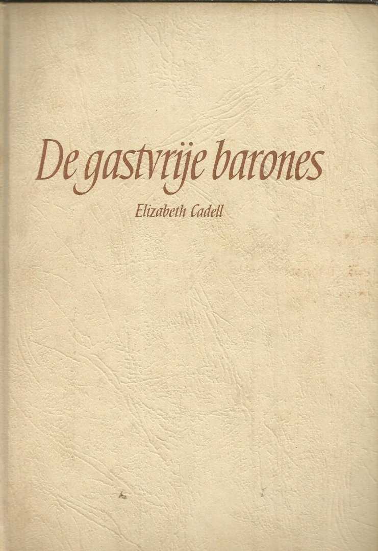Cadell, Elizabeth - De gastvrije barones