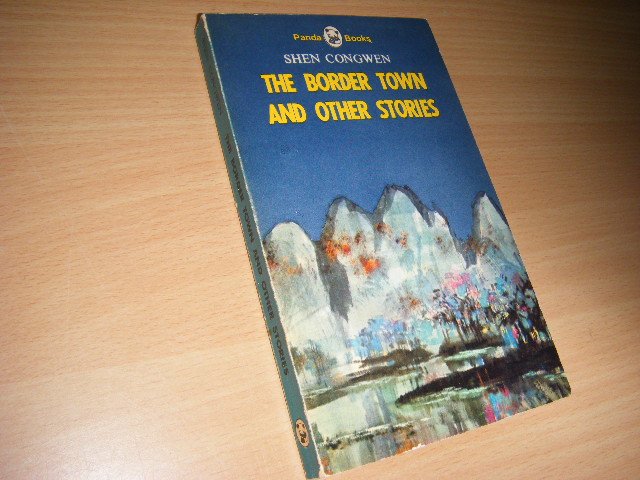 Congwen, Shen; Gladys Yang (transl.) - The border town and other stories