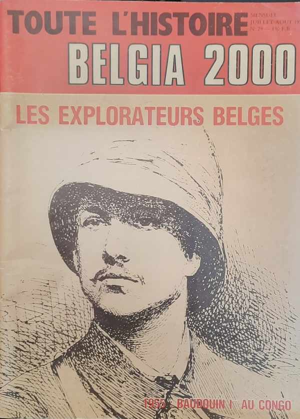 NN - Mensuel Toute l'Histoire Belgia 2000. Les Explorateurs Belges