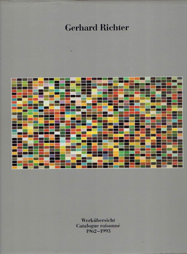 RICHTER, Gerhard - Benjamin H.D. BUCHLOH, Peter GIDAL & Birgit PELZER - Gerhard Richter - I - Katalog der Ausstellung / Exhibition Catalogue - II - Essays / Essais - III - Werkübersicht / Catalogue Raisonne 1962-1993.
