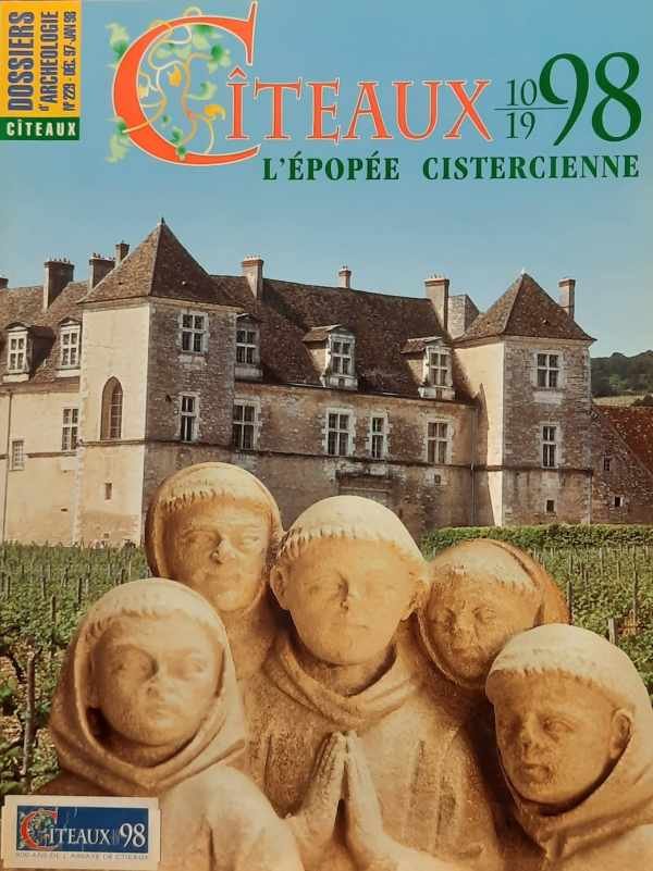 CÎTEAUX 1098-1998 - L'épopée cistercienne. Dossiers d'archeologie