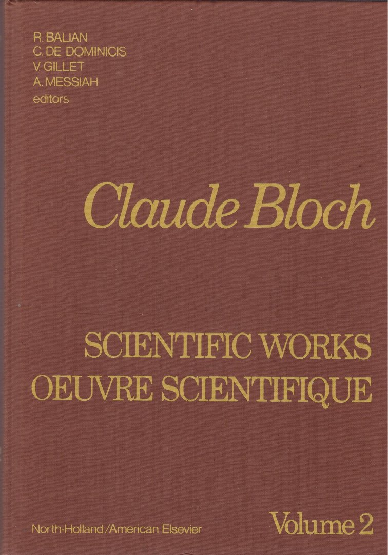 BALIAN, R. / DE DOMINICIS, C. EA - Claude Bloch Scientific works / oeuvre scientifique