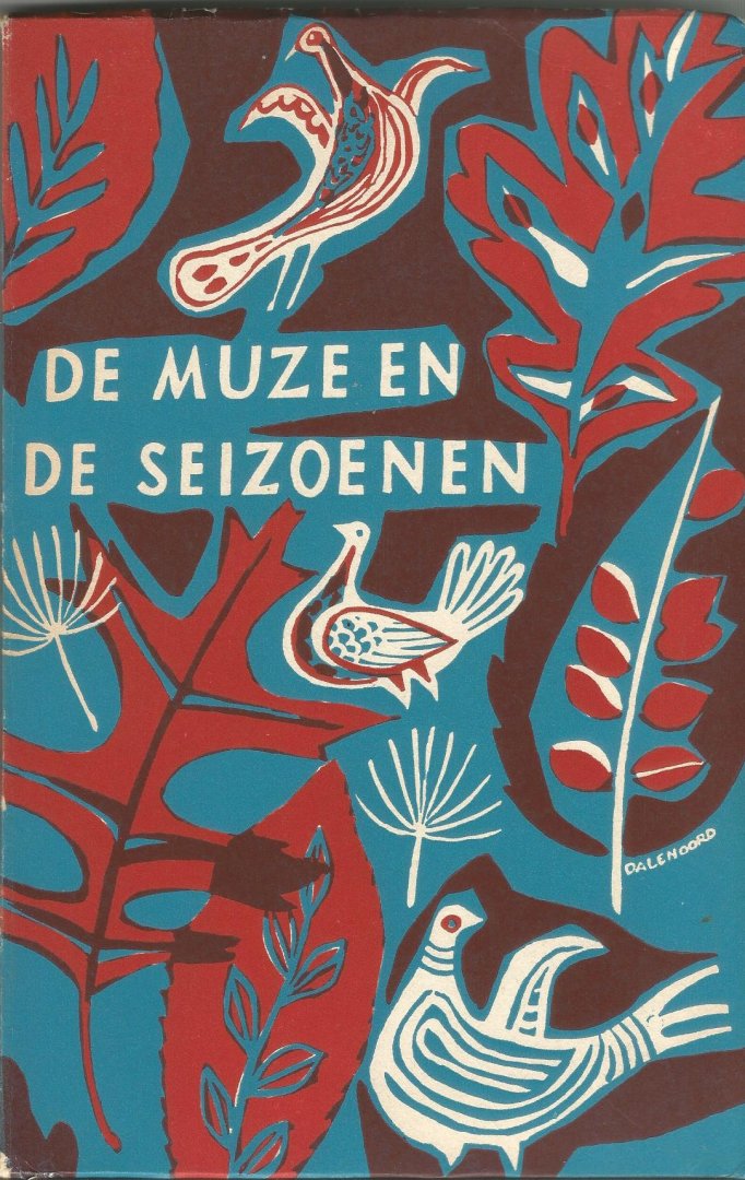 Eggink Clara  bracht de gedichten in deze fraaie bundel bijeen - DE  MUZE  EN  DE  SEIZOENEN (een bloemlezing van verzen)   1953