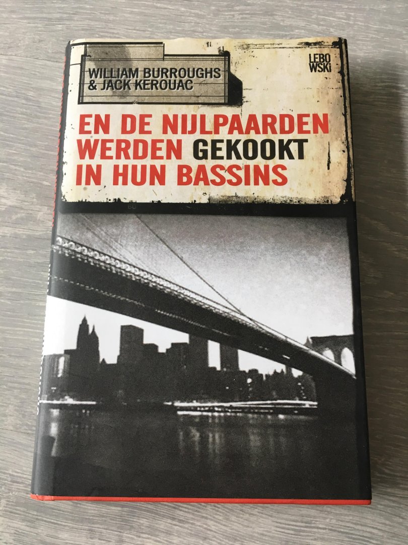 Kerouac, J. - En de nijlpaarden werden gekookt in hun bassins
