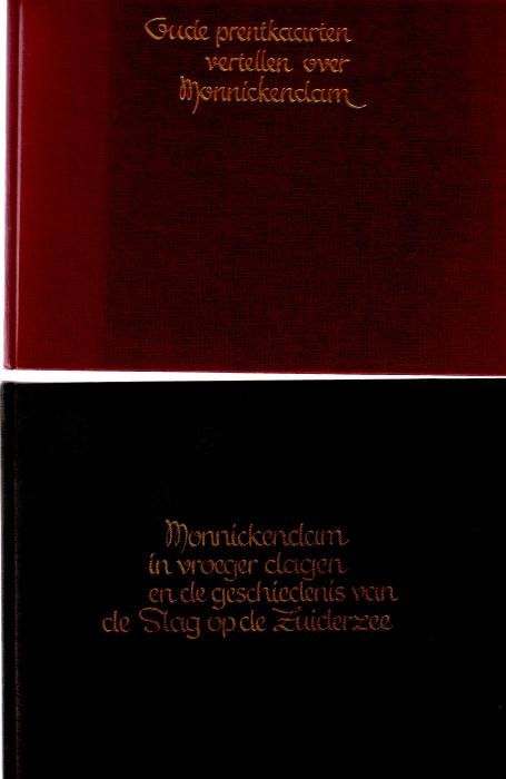Koek, Jan, Garrelt Bont, - Monnickendam in vroeger dagen en de geschiedenis van de Slag op de Zuiderzee/ Oude prentbriefkaarten vertellen over Monnickendam. [2 deeltjes].