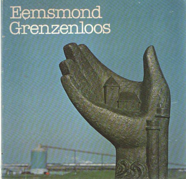 Wolff, Wim / Veenstra, Hemmo / e.a. - Eemsmond Grenzeloos.