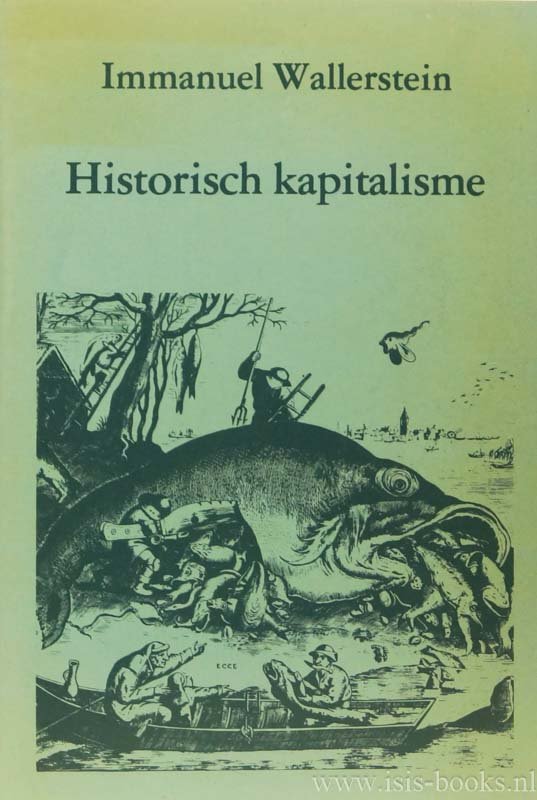 WALLERSTEIN, I. - Historisch kapitalisme. Vertaald door Ivo Claudius.