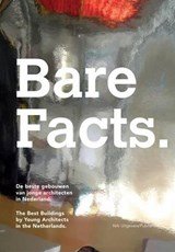 Bare Facts + DVD - The Best Buildings by Young Architects in the Netherlands