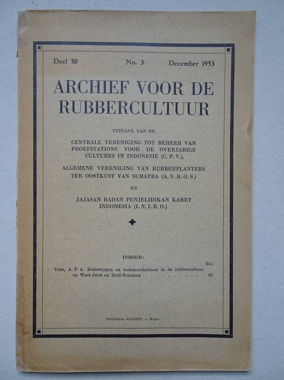 Vink, A.P.A.. - Archief voor de rubbercultuur, deel 30, no. 3: bodemtypen en bodemonderhoud in de rubbercultuur op West-Java en Zuid-Sumatra.