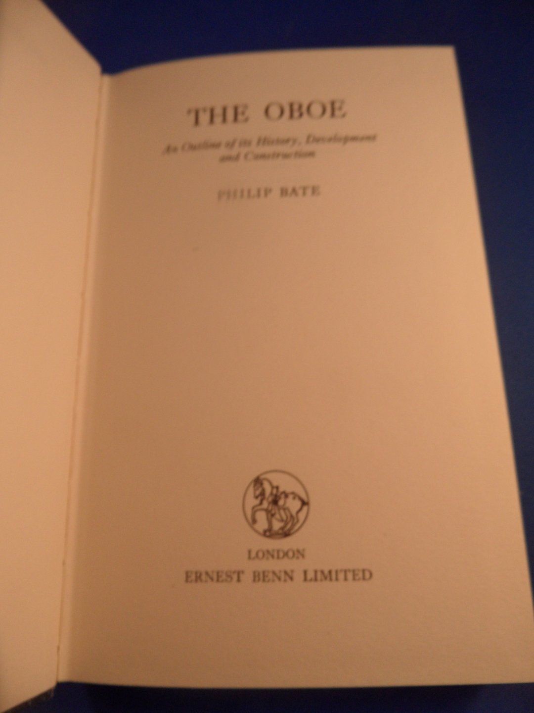 Bate, Philip - The Oboe, an outline of its history, development and construction