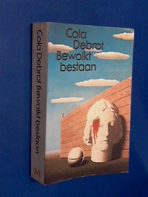Debrot, Cola - Bewolkt bestaan