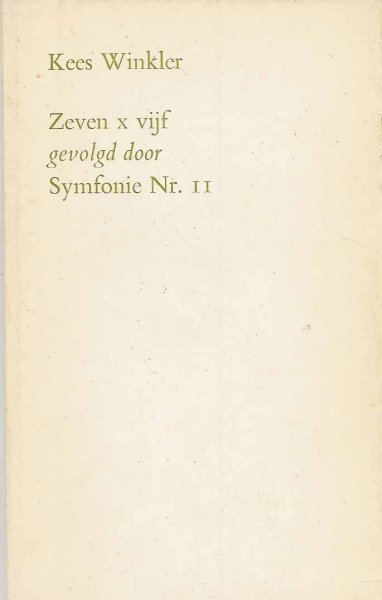 Winkler, Kees - Zeven x vijf gevolgd door Symfonie Nr. 11