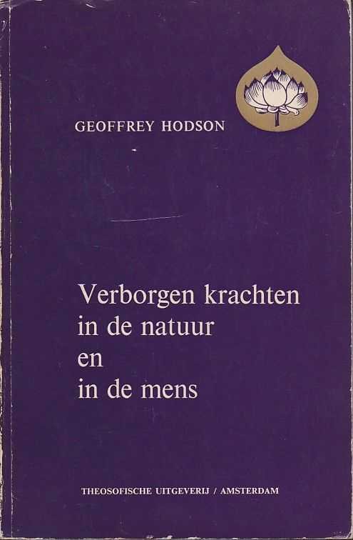 Hodson, Geoffrey - Verborgen krachten in de natuur en in de mens