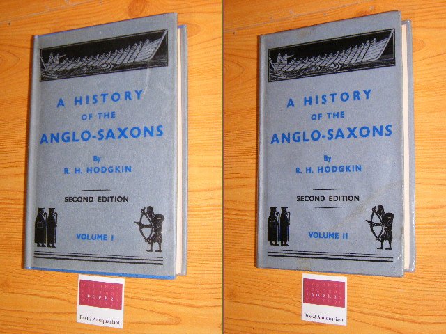 Hodgkin, R.H. - A history of the Anglo-Saxons - Volume I and II - Second Edition