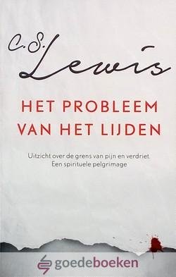 Lewis, C.S. - Het probleem van het lijden *nieuw* --- Nieuwe editie