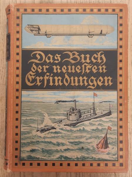 CLAIREMONT, JEAN (HRSG.): - Das Buch der Neuesten Erfindungen. Populäre Darstellungen der interessantesten Erfindungen der Neuzeit.