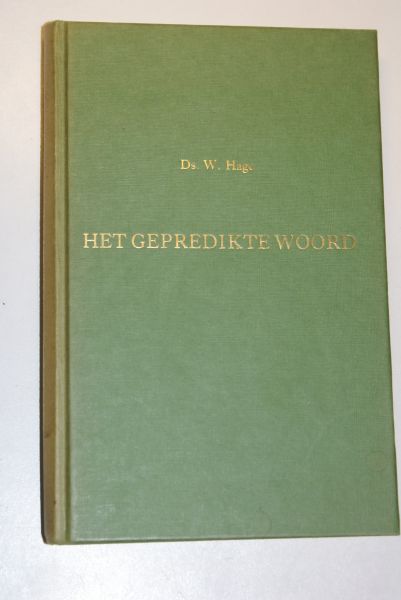 Hage, ds. W. predikant Gereformeerde Gemeente - Het gepredikte Woord 8 preken