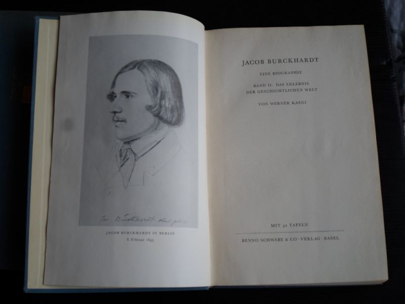 Kaegi, Werner - Jacob Burckhardt, Eine Biographie, 2 Bander