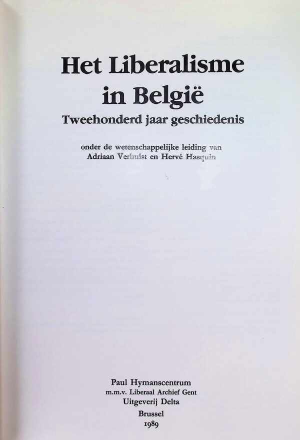 Adriaan Verhulst, Hervé Hasquin - Het Liberalisme in België tweehonderd jaar geschiedenis