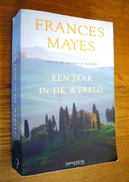 Mayes, Francis - Een jaar in de wereld