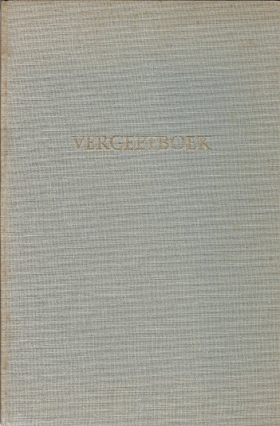 ACHTERBERG, GERRIT - Vergeetboek - gedichten