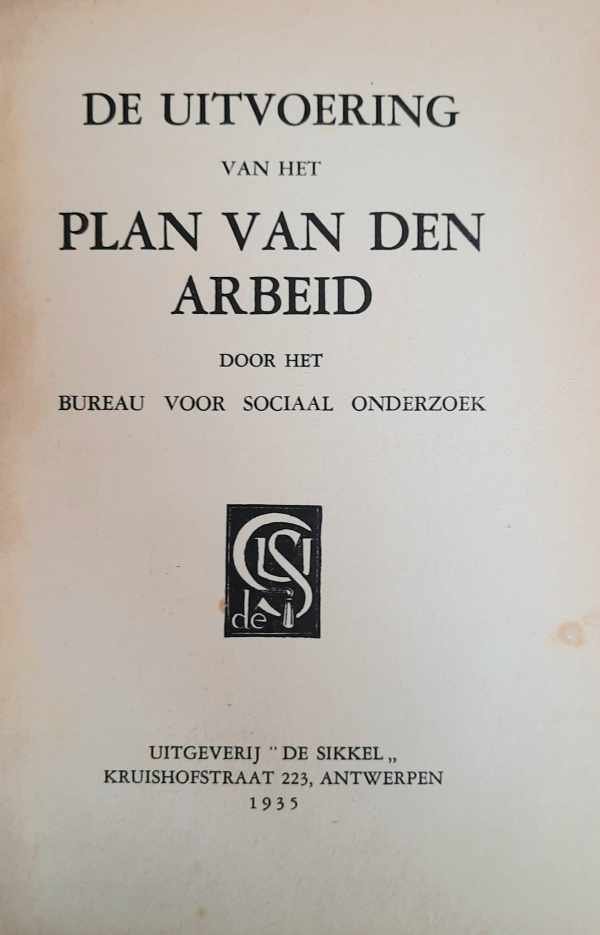 Bureau voor Sociaal Onderzoek [DE MAN Hendrik] - De uitvoering van het plan van den arbeid [zoekhulp: Plan van de Arbeid]